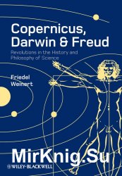 Copernicus, Darwin, & Freud: Revolutions in the History and Philosophy of Science
