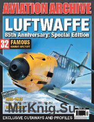 Luftwaffe: 85th Anniversary Special Edition (Aviation Archive 48)