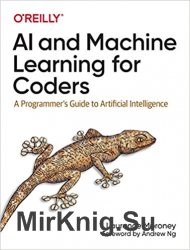 AI and Machine Learning for Coders: A Programmer's Guide to Artificial Intelligence