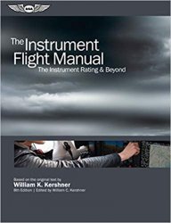 The Instrument Flight Manual: The Instrument Rating & Beyond, 8th Edition