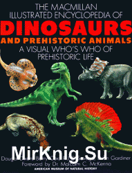 Macmillan Illustrated Encyclopedia of Dinosaurs and Prehistoric Animals