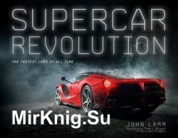 Supercar Revolution: The Fastest Cars of All Time