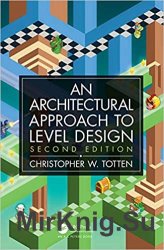 Architectural Approach to Level Design Second edition