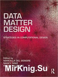 Data, Matter, Design: Strategies in Computational Design