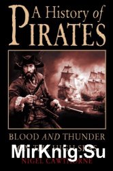 A History of Pirates: Blood and Thunder on the High Seas