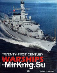 Twenty-First Century Warships: Surface Combatants of Todays Navies