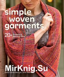 Simple Woven Garments: 20+ Projects to Weave & Wear