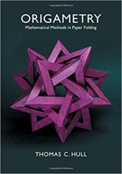 Origametry : Mathematical Methods in Paper Folding