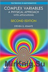 Complex Variables: A Physical Approach with Applications, Second Edition