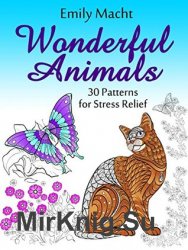 Wonderful Animals: 30 Patterns for Stress Relief