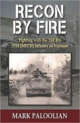 Recon By Fire: Fighting with the 1ST BN 5TH (MECH) Infantry in Vietnam