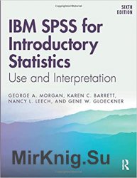 IBM SPSS for Introductory Statistics: Use and Interpretation, 6th Edition