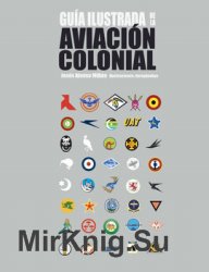 Guia Ilustrada de la Aviacion Colonial