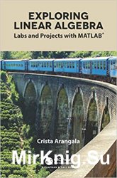 Exploring Linear Algebra: Labs and Projects with MATLAB