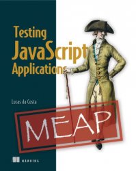 Testing JavaScript Applications (MEAP V5)