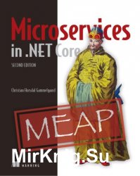 Microservices in .NET Core, Second Edition (MEAP)