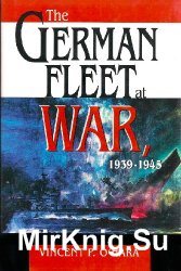 The German Fleet At War, 1939-1945