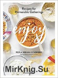 Enjoy: Recipes for Memorable Gatherings