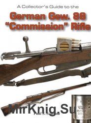 A Collectors Guide to the German Gew. 88 