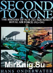 Second to None: The History of No II (AC) Squadron Royal Air Force 1912-1992