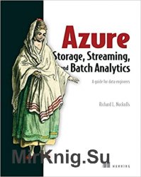 Azure Storage, Streaming, and Batch Analytics: A guide for data engineers