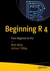 Beginning R 4: From Beginner to Pro