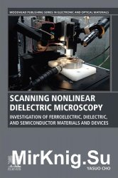 Scanning Nonlinear Dielectric Microscopy: Investigation of Ferroelectric, Dielectric, and Semiconductor Materials and Devices
