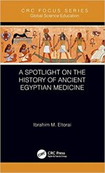 A Spotlight on the History of Ancient Egyptian Medicine