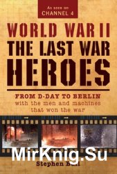World War II: The Last War Heroes (Osprey General Military)