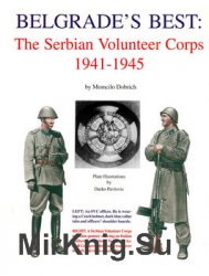 Belgrades Best: The Serbian Volunteer Corps 1941-1945