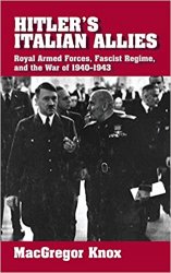 Hitler's Italian Allies: Royal Armed Forces, Fascist Regime, and the War of 1940-1943