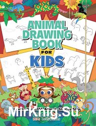 The Animal Drawing Book for Kids
