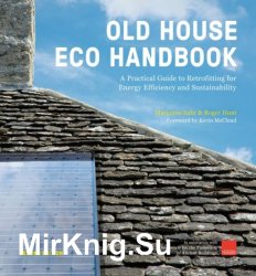Old House Eco Handbook:A Practical Guide to Retrofitting for Energy Efficiency and Sustainability