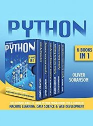 Python: 6 Books in 1: The Ultimate Bible to Learn Python Programming for a Career in Machine Learning, Data Science