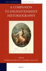 A Companion to Enlightenment Historiography