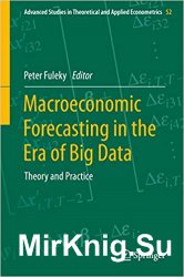 Macroeconomic Forecasting in the Era of Big Data: Theory and Practice