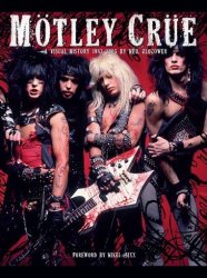 Motley Crue: A Visual History: 1983-2005