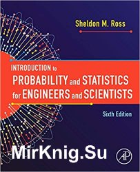 Introduction to Probability and Statistics for Engineers and Scientists, Sixth Edition