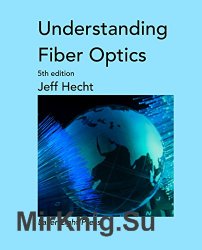 Understanding Fiber Optics, Fifth edition, revised