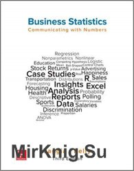 Business Statistics: Communicating with Numbers, Third Edition