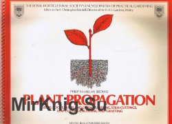 Plant Propagation (RHS Royal Horticultural Society's Encyclopaedia of Practical Gardening S)