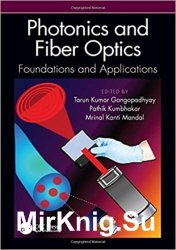 Photonics and Fiber Optics: Foundations and Applications