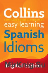 Collins Easy Learning Spanish Idioms
