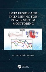 Data Fusion and Data Mining for Power System Monitoring
