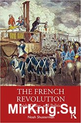 The French Revolution: Faith, Desire, and Politics, 2nd Edition
