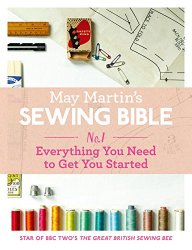 May Martins Sewing Bible e-short 1: Everything You Need to Get You Started