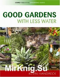 Good Gardens with Less Water