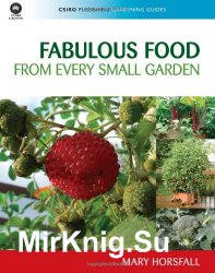 Fabulous Food from Every Small Garden