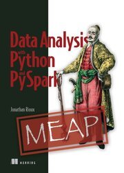 Data Analysis with Python and PySpark (MEAP)