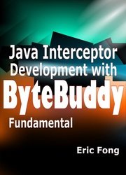 Java Interceptor Development with ByteBuddy: Fundamental